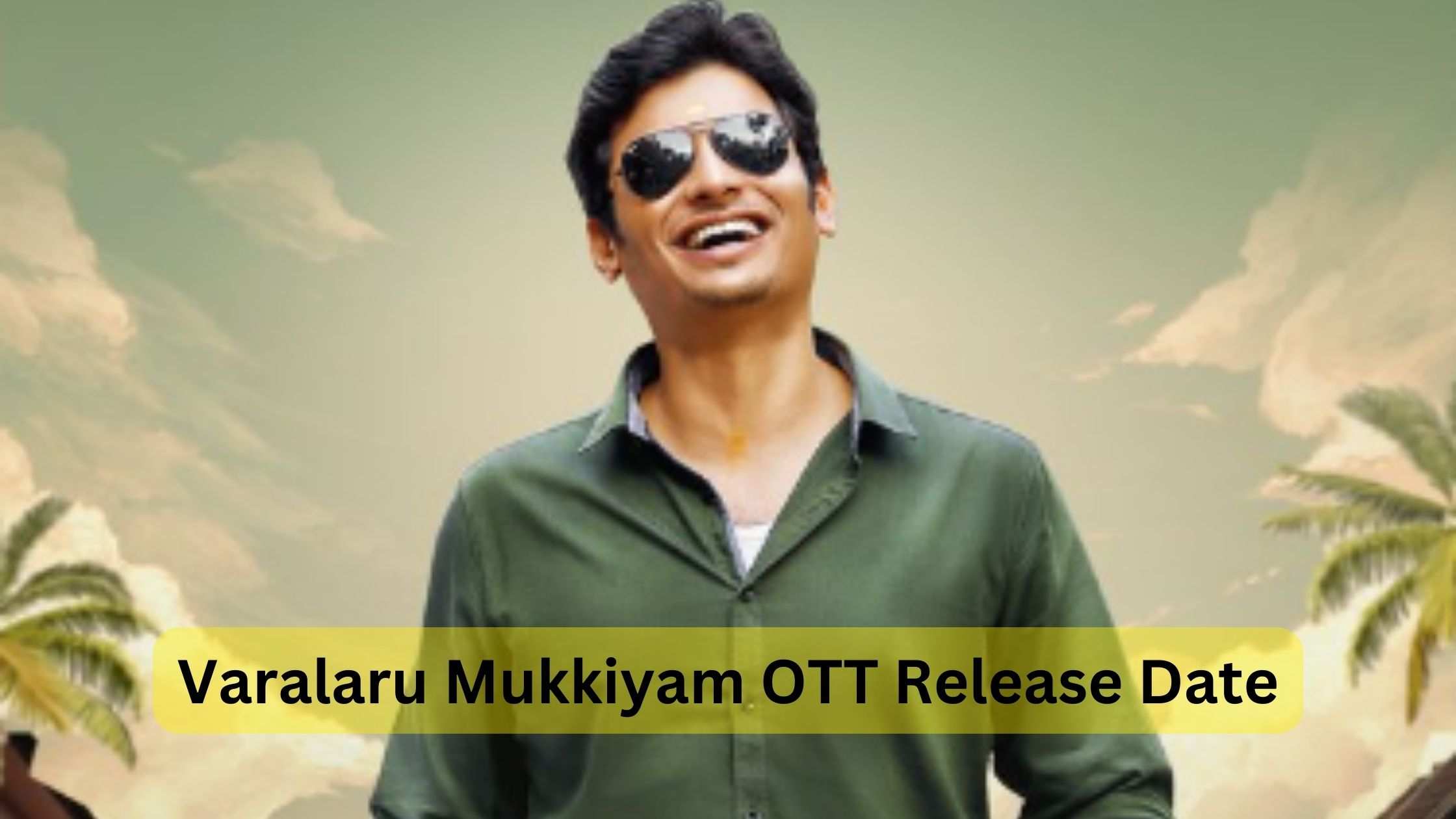 Varalaru Mukkiyam OTT Release Date
