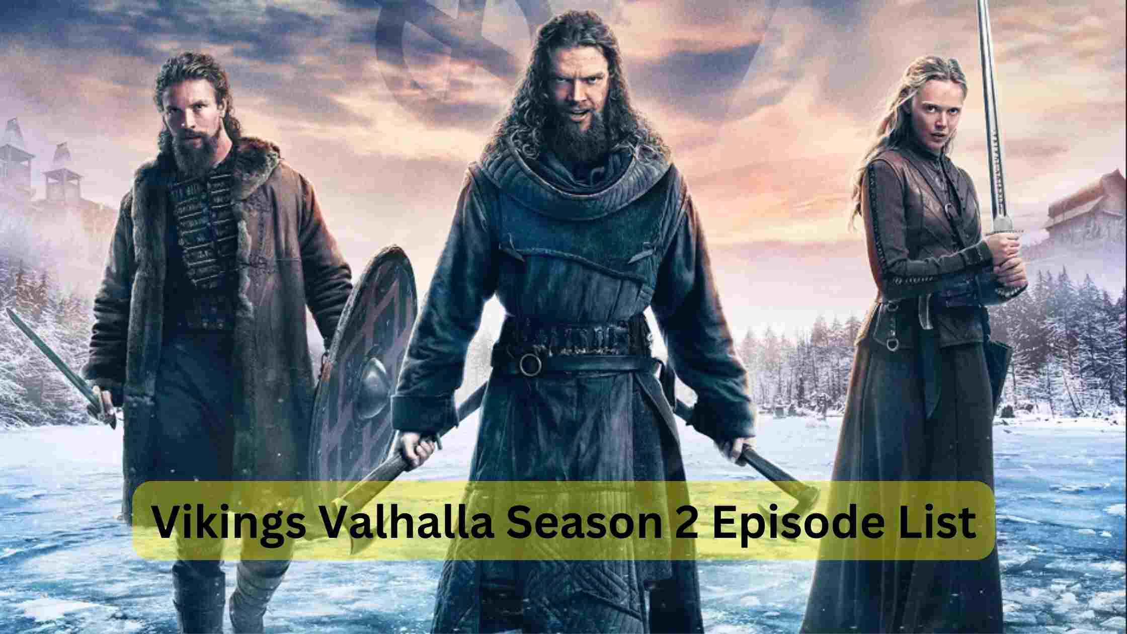 Vikings Valhalla season 2 Episode list