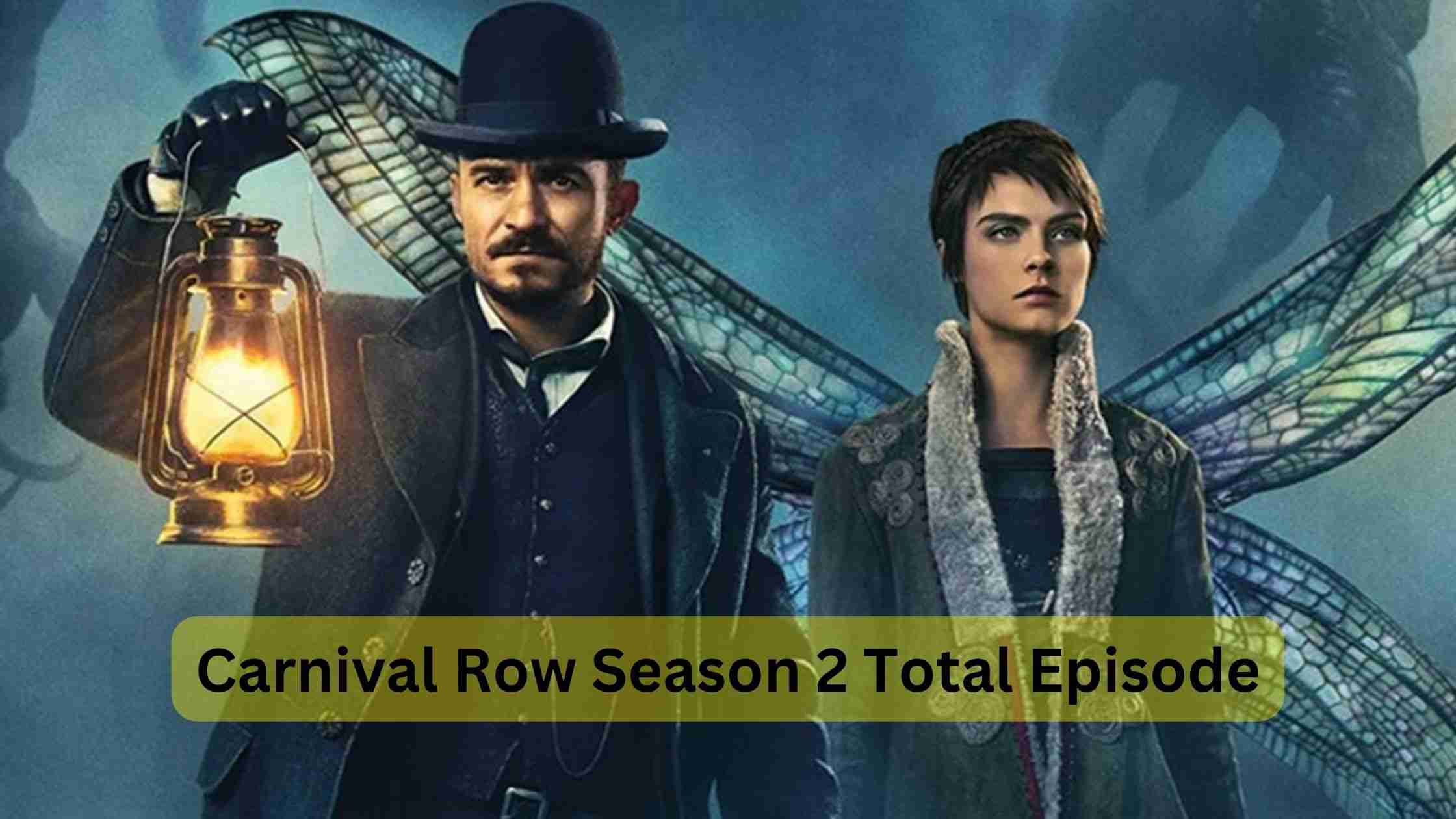 Carnival Row Season 2 total Episode