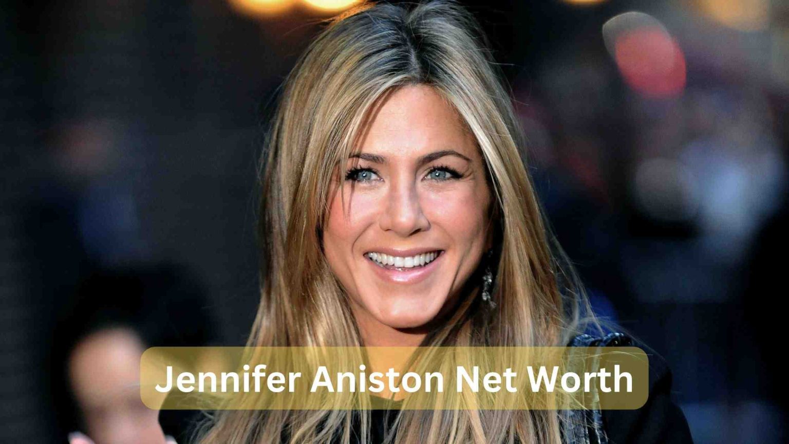 Jennifer Aniston Net Worth, Biography, and Family