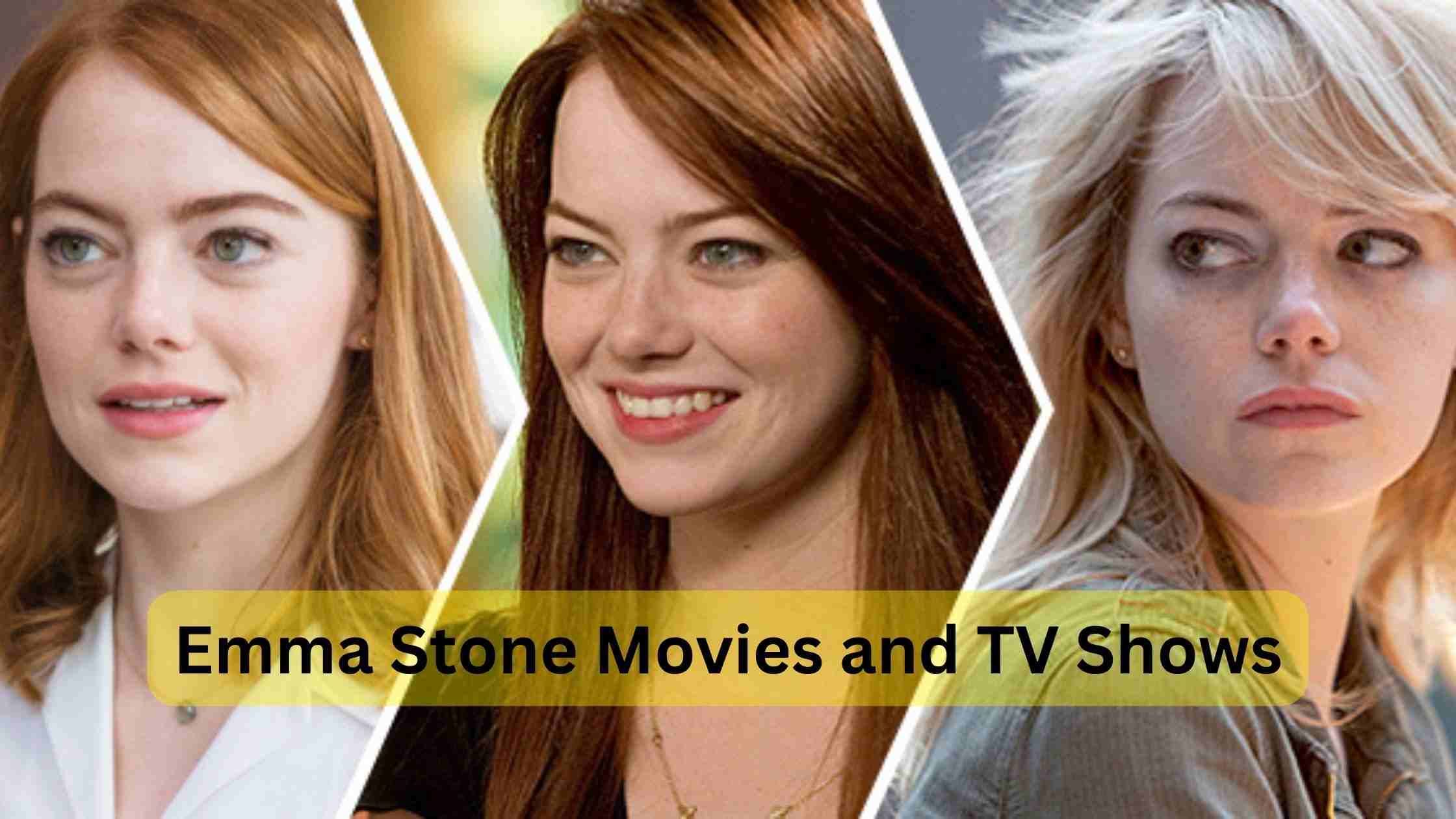 Emma Stone Movies and TV Shows