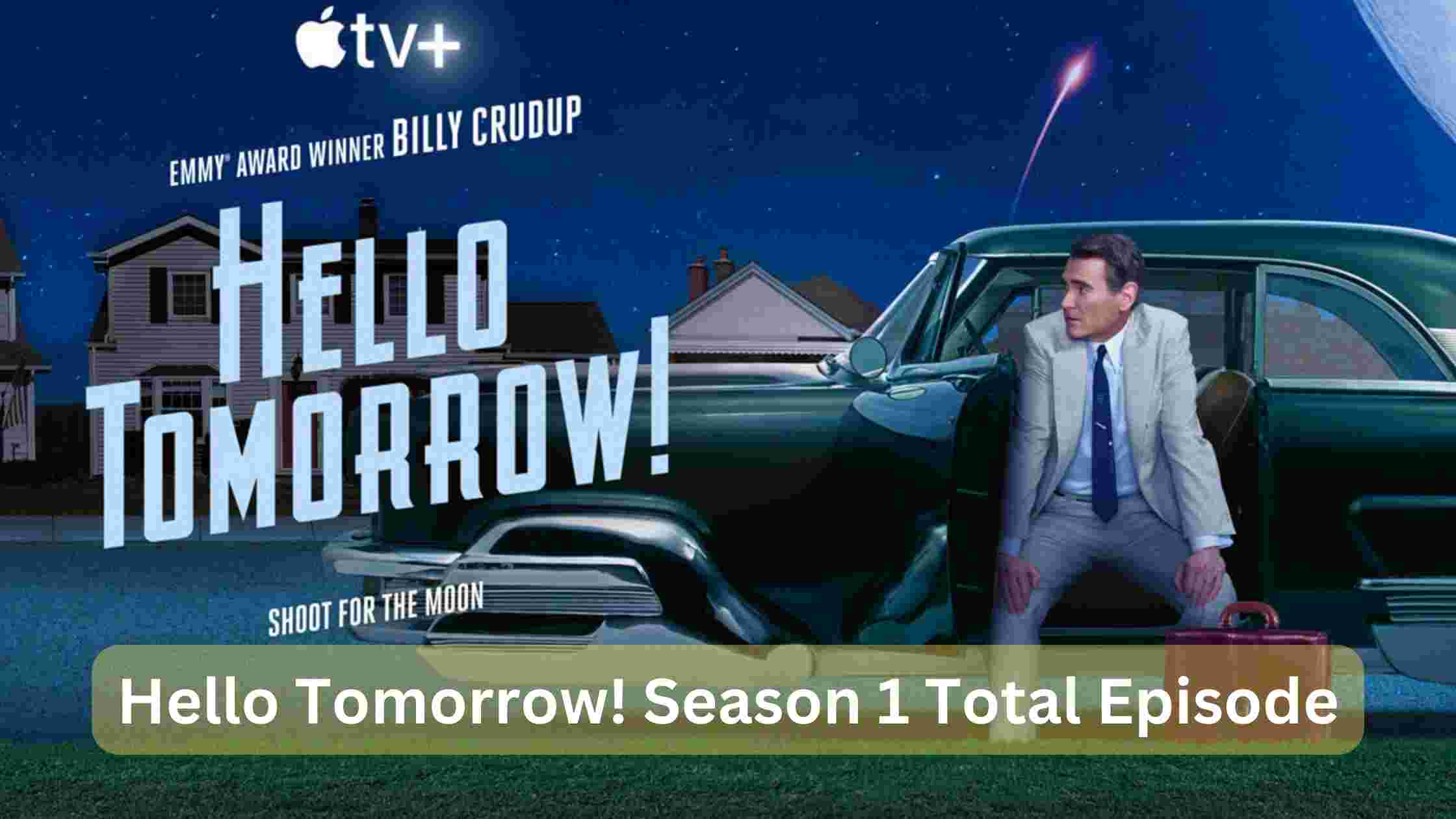 Hello Tomorrow Season 1 Total Episode